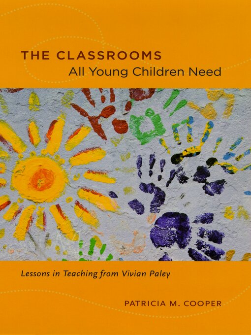 Title details for The Classrooms All Young Children Need by Patricia M. Cooper - Available